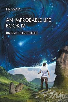 An Improbable Life Book Iv(English, Paperback, Frasar)