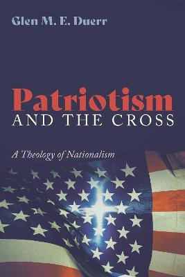 Patriotism and the Cross(English, Paperback, Duerr Glenn M E)