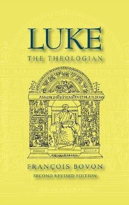 Luke the Theologian(English, Hardcover, Bovon Francois)