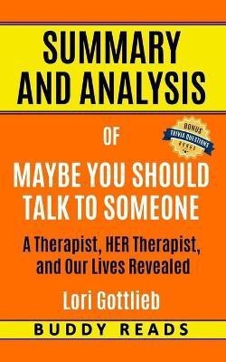 Summary and Analysis of Maybe You Should Talk to Someone(English, Paperback, Reads Buddy)