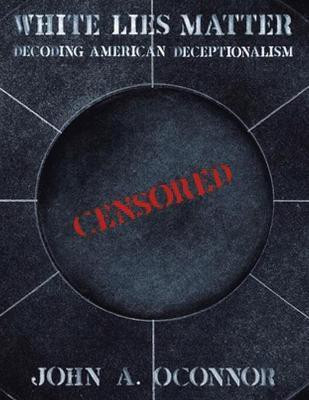 White Lies Matter(English, Paperback, Oconnor John A)