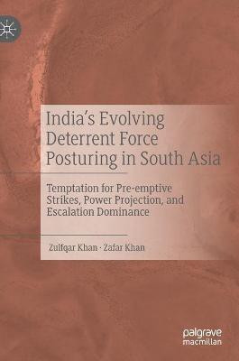 India's Evolving Deterrent Force Posturing in South Asia(English, Hardcover, Khan Zulfqar)