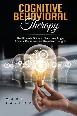 Cognitive Behavioral Therapy(English, Paperback, Taylor Mark)