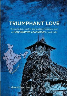 Triumphant Love(English, Paperback, Kommers J Hans)