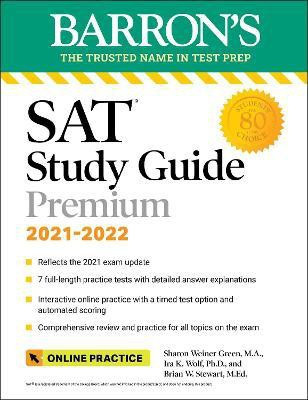 Barron's SAT Study Guide Premium, 2021-2022 (Reflects the 2021 Exam Update): 7 Practice Tests + Comprehensive Review + Online Practice(English, Paperback, Green Sharon Weiner M.Ed.)
