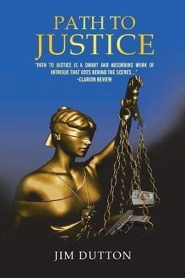 Path to Justice(English, Paperback, Dutton Jim)