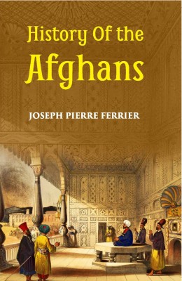 History Of The Afghans(Hardcover, J. P. Ferrier)