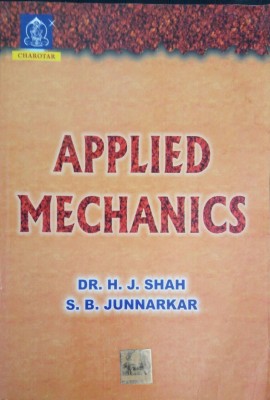 APPLIED MECHANICS(English, Paperback, S. B. JUNNARKAR, DR. H. J. SHAH)