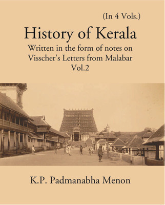 History of Kerala Written In The Form of Notes On Visscher's Letters From Malabar(Paperback, K. P. Padmanabha Menon)