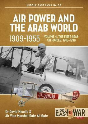 Air Power and the Arab World 1909-1955(English, Paperback, Nicolle David)