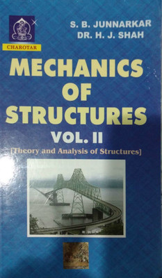 Mechanics Of Structures Vol. 2(English, Paperback, S. B. Junnarkar, Dr. J. Shah)