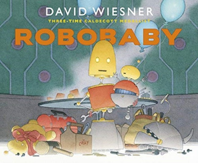 Robobaby(English, Hardcover, Wiesner David)