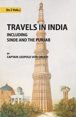 Travels In India, Including Sinde And Punjab - Translated By H. Lloyd (A.D. 1842 -1843)(Paperback, Leopold Von Orlich)