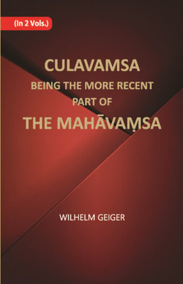 Culavamsa Being The More Recent Part Of The Mahavamsa (2nd) Volume Vol. 2nd(Hardcover, Wilhelm Geiger, C. Mabel Rickmers)