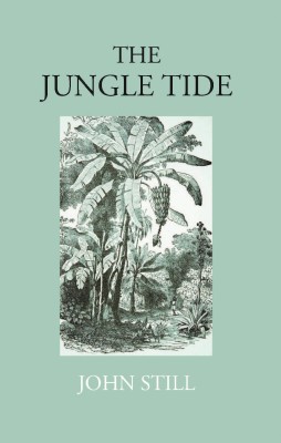 The Jungle Tide(Hardcover, John Still)