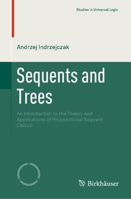 Sequents and Trees(English, Hardcover, Indrzejczak Andrzej)