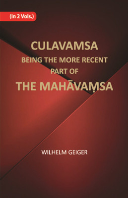 Culavamsa Being The More Recent Part Of The Mahavamsa Volume Vol. 2nd(Hardcover, Wilhelm Geiger, C. Mabel Rickmers)