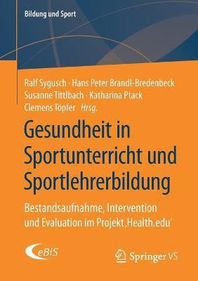 Gesundheit in Sportunterricht und Sportlehrerbildung(German, Paperback, unknown)