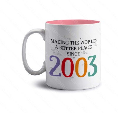 Crazy Corner Making The World A Better Place Since 2003 Printed Pink Coffee(350 ML) Birthday Gift for Girls/Women/Men/Father/Mother/Sister/Brother/Dada/Dadi/Uncle/Aunt | Gift for Born in 2003 Ceramic Coffee Mug(350 ml)