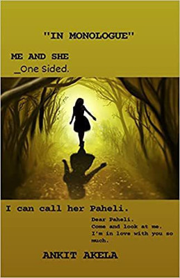 IN MONOLOGUE ME AND SHE One sided with 127 Disc(Paperback, ANKIT AKELA)