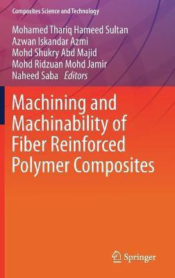 Machining and Machinability of Fiber Reinforced Polymer Composites(English, Hardcover, unknown)