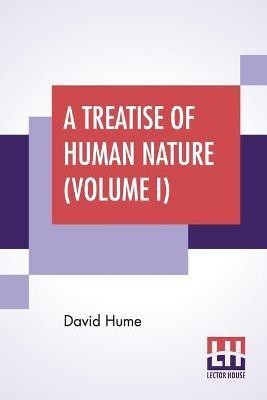 A Treatise Of Human Nature (Volume I)(English, Paperback, Hume David)