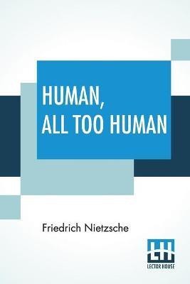 Human, All Too Human(English, Paperback, Nietzsche Friedrich)