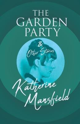 The Garden Party and Other Stories(English, Paperback, Mansfield Katherine)