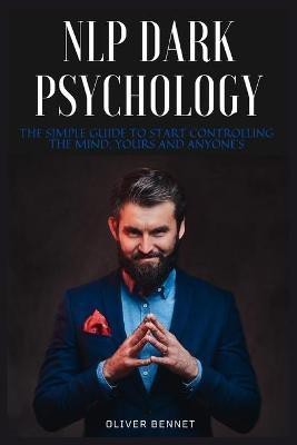 NLP Dark Psychology(English, Paperback, Bennet Oliver)