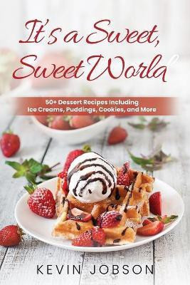 It's a Sweet, Sweet World(English, Paperback, Jobson Kevin)