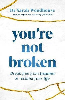You're Not Broken(English, Paperback, Woodhouse Sarah)