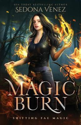 Magic Burn(English, Paperback, Venez Sedona)