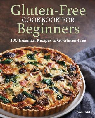 Gluten-Free Cookbook for Beginners(English, Paperback, Kirk Jessica)