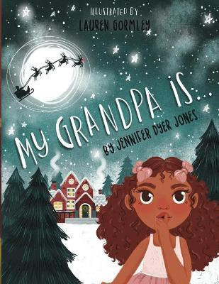 My Grandpa is...(English, Paperback, Jones Jennifer Dyer)