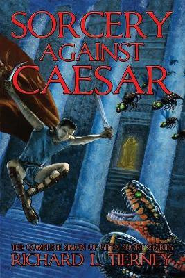 Sorcery Against Caesar(English, Paperback, Tierney Richard L)