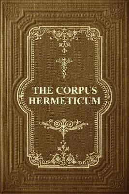 The Corpus Hermeticum(English, Paperback, Mead G R S)