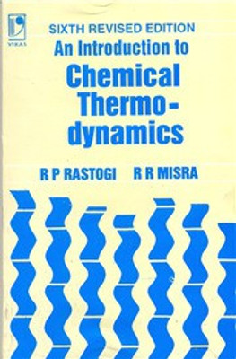An Introduction to Chemical Thermodynamics(English, Paperback, Rastogi R.P.)