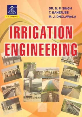 Irrigation Engineering(English, Paperback, Dr. N. P. Singh, T. Banerjee, M. J. Dholawala)