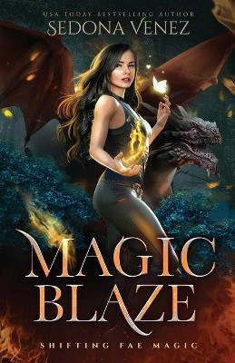 Magic Blaze(English, Paperback, Venez Sedona)