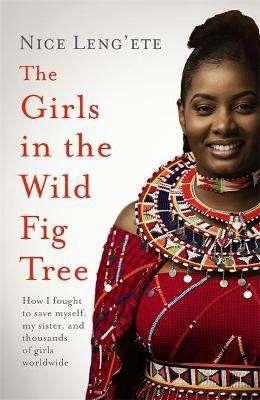 The Girls in the Wild Fig Tree(English, Paperback, Leng'ete Nice)