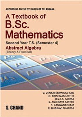 A Textbook of B.Sc. Mathematics Abstract Algebra(Paperback, V. VENKATESWARA RAO,, R BHARAVI SHARMA, B.V.S.S. SARMA, N. KRISHNAMURTHY)