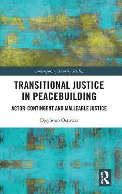 Transitional Justice in Peacebuilding(English, Hardcover, Ostowar Djeyhoun)
