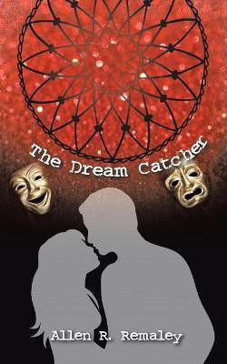 The Dream Catcher(English, Paperback, Remaley Allen R)