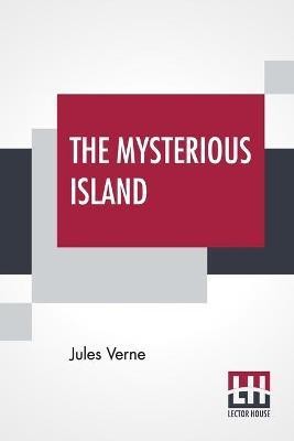 The Mysterious Island(English, Paperback, Verne Jules)