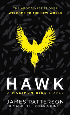 Hawk: A Maximum Ride Novel(English, Paperback, Patterson James)