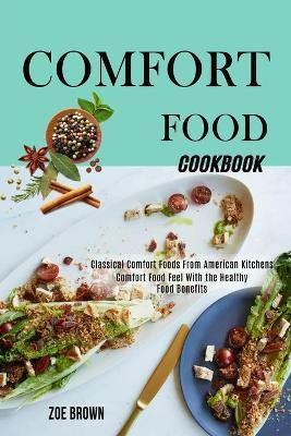 Comfort Food Cookbook(English, Paperback, Brown Zoe)