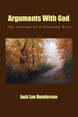 Arguments With God(English, Paperback, Henderson Jack Lyn)