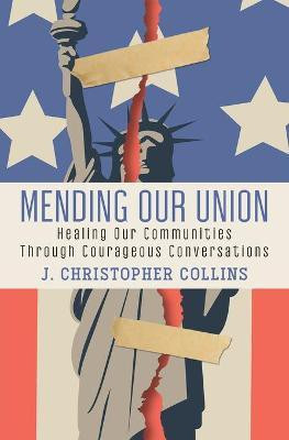Mending Our Union(English, Paperback, Collins J Christopher)