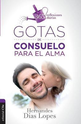 Gotas de consuelo para el alma(English, Paperback, Dias-Lopes Hernandes)