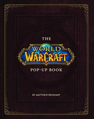 The World of Warcraft Pop-Up Book(English, Hardcover, Reinhart Matthew)